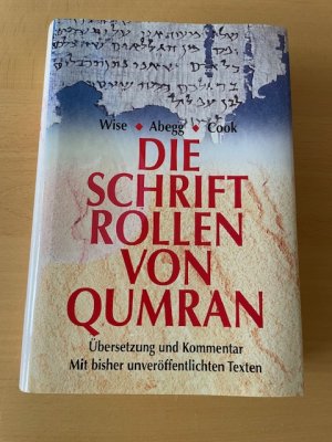 gebrauchtes Buch – Wise, Michael, Abegg – Die Schriftrollen von Qumran