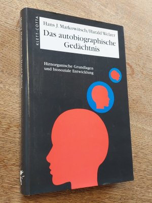 gebrauchtes Buch – Markowitsch, Hans J – Das autobiographische Gedächtnis - Hirnorganische Grundlagen und biosoziale Entwicklung