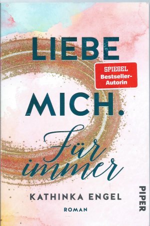 gebrauchtes Buch – Kathinka Engel – Liebe mich - für immer - Roman