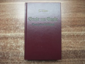 Gnade um Gnade. Evangelien-Predigten für das ganze Kirchenjahr. Nachdruck