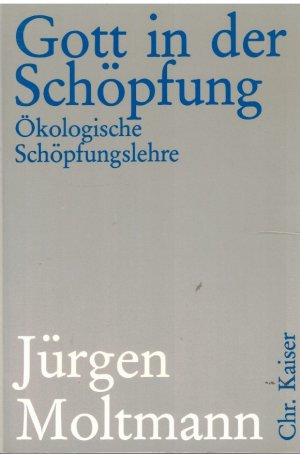 Gott in der Schöpfung - Ökologische Schöpfungslehre