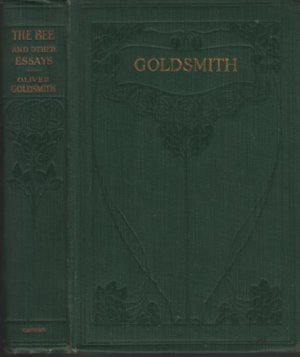 antiquarisches Buch – Oliver Goldsmith – The Bee and other essays by Oliver Goldsmith - Together with the life of Nash