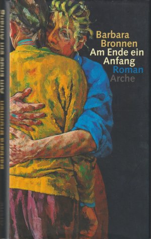 gebrauchtes Buch – Barbara Bronnen – Am Ende ein Anfang