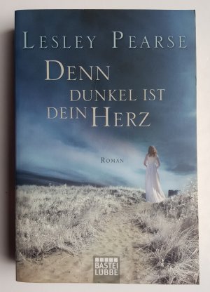 Denn dunkel ist dein Herz - Roman