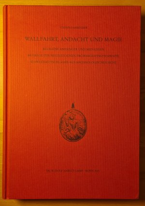 Wallfahrt, Andacht und Magie. Religiöse Anhänger und Medaillen - Beiträge zur neuzeitlichen Frömmigkeitsgeschichte Südwestdeutschlands aus archäologischer […]