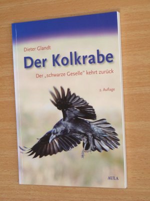 gebrauchtes Buch – Dieter Glandt – Der Kolkrabe - Der "schwarze Geselle" kehrt zurück - 2. Auflage