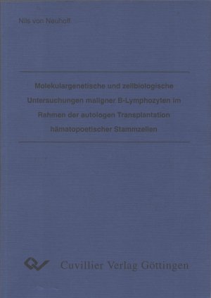 Molekulargenetische und zellbiologische Untersuchungen maligner B- Lymphozyten im Rahmen der autologen Transplantation hämatopoetischer Stammzellen