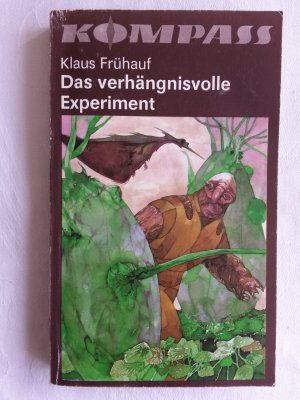 gebrauchtes Buch – Klaus Frühauf – Das verhängnisvolle Experiment - Kompaß-Reihe 369