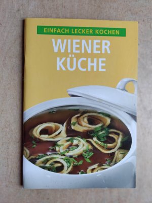 Wiener Küche : Einfach lecker kochen