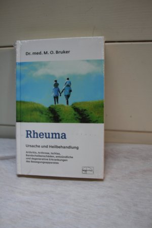 gebrauchtes Buch – Bruker, Max Otto – Rheuma - Ursache und Heilbehandlung ; dieses Buch beschreibt d. wirkl. Ursachen u.e. Heilbehandlung