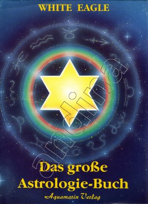 gebrauchtes Buch – White Eagle – Das grosse Astrologie-Buch