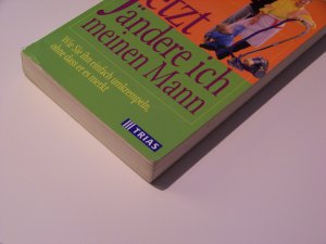 gebrauchtes Buch – Michele Weiner-Davis – Jetzt ändere ich meinen Mann + Michele Weiner-Davis + Paarberatung mal anders