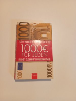 1.000 Euro für jeden - Freiheit. Gleichheit. Grundeinkommen