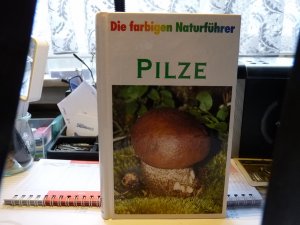 gebrauchtes Buch – Helmut und Renate Grünert – Pilze - Die farbigen Naturführer