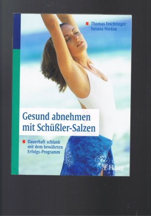 gebrauchtes Buch – Feichtinger, Thomas; Niedan – Gesund abnehmen mit Schüssler-Salzen