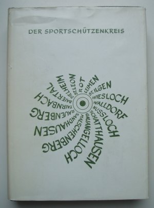 gebrauchtes Buch – Der Sportschützenkreis 6 Wiesloch, Walldorf, Sandhausen, Rot, Dielheim usw.