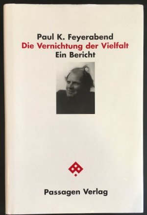 Die Vernichtung der Vielkfalt: ein Bericht.