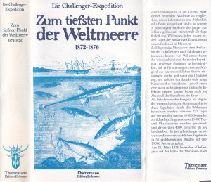 ZUM TIEFSTEN PUNKT DER WELTMEERE *** 1872-1876 *** Die Challenger-Expedition *** Alte abenteuerliche Reise- und Entdeckungsberichte *** Edition Erdmann aus dem Thienemann Verlag – Stuttgart. Gebundenes Buch mit Ganzleineneinband/HC mit Blindprägung und mit Schutzumschlag. Gut erhaltenes Exemplar.