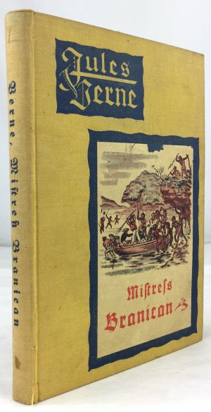 Mistreß Branican. Mit 83 Illustrationen ("Bekannte und unbekannte Welten. Abenteuerliche Reisen von Julius Verne. Neunundfünfzigster und sechzigster Band […]