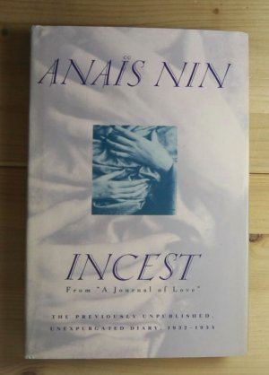 Incest : From A Journal of Love: The Unexpurgated Diary of Anais Nin, 1932-1934.