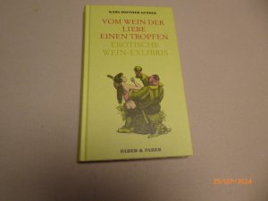 gebrauchtes Buch – Karl-Diether Gussek – Vom Wein der Liebe einen Tropfen. Erotische Wein-Exlibris. Vorzugsausgabe.  .