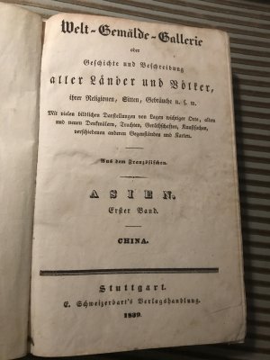 Welt-Gemälde-Gallerie oder Geschichte und Beschreibung aller Länder und Völker, ihrer Gebräuche, Religionen, Sitten u.s.w. : Asien Erster Band.China.