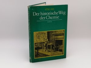 gebrauchtes Buch – Strube, Dr. phil – Der historische Weg der Chemie Band II. Von der industriellen Revolution bis zum Beginn des 20. Jahrhunderts