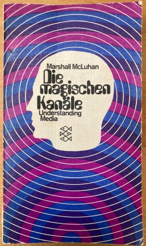 Die magischen Kanäle (Understanding Media) - 1. dt. Auflage TB