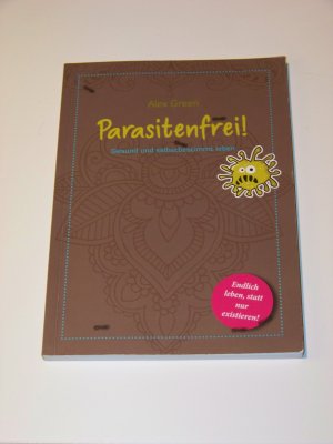 Parasitenfrei +++ Alex Green +++ Gesund und selbstbestimmt leben +++ Energie TOP