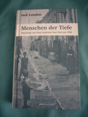 Menschen der Tiefe. Reportage aus dem Londoner East End um 1900