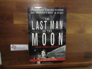 gebrauchtes Buch – Cernan, Eugene and Donald A – The Last Man on the Moon: Astronaut Eugene Cernan and America's Race in Space (English Edition)