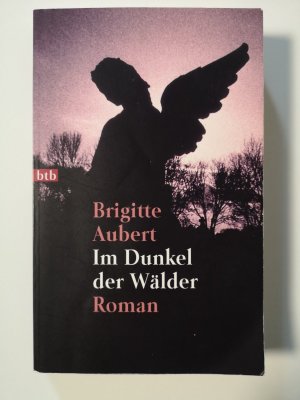 gebrauchtes Buch – Brigitte Aubert – Im Dunkel der Wälder