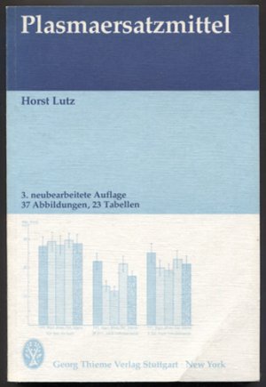 Plasmaersatzmittel. 37 Abbildungen, 23 Tabellen.