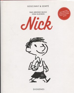gebrauchtes Buch – Goscinny, René und Jean-Jacques Sempé – Das große Buch vom kleinen Nick. Die 50 besten Abenteuer. Aus dem Französischen von Hans Georg Lenzen.