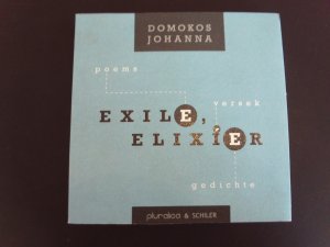 Exile, Elixier, Poems, Versek, Gedichte