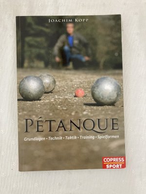 gebrauchtes Buch – Joachim Kopp – Pétanque - Grundlagen, Technik, Taktik, Training, Spielformen