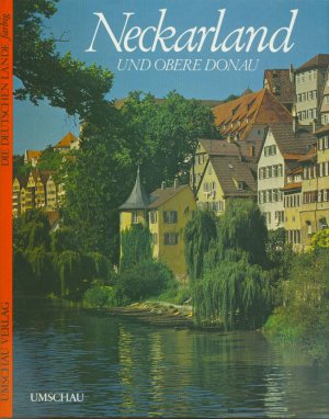 Neckarland und obere Donau = The Neckar and upper Danube = Le Neckar et le Danube supérieur