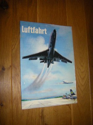 gebrauchtes Buch – Luftfahrt. 48 bunte Bilder und viele Zeichnungen von der Fliegerei gestern und heute