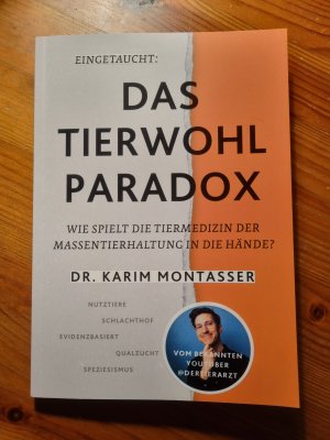 gebrauchtes Buch – Montasser, Karim Dr – Das Tierwohl-Paradox