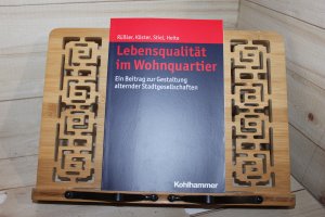 gebrauchtes Buch – Rüßler, Harald; Köster, Dietmar; Stiel, Janina; Heite, Elisabeth – Lebensqualität im Wohnquartier - Ein Beitrag zur Gestaltung alternder Stadtgesellschaften