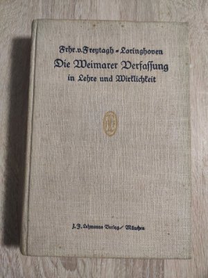 Die Weimarer Verfassung in Lehre und Wirklichkeit