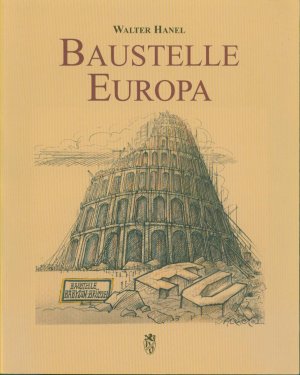 Baustelle Europa: Politische Zeichnungen