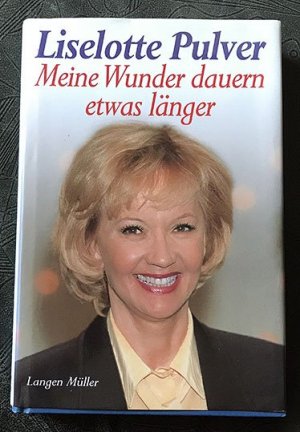 gebrauchtes Buch – Liselotte Pulver – Meine Wunder dauern etwas länger