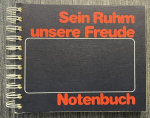 Sein Ruhm unsere Freude - Notenbuch