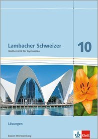 gebrauchtes Buch – Lambacher Schweizer Lösungen 10 Mathematik Gymnasium Baden-Württemberg