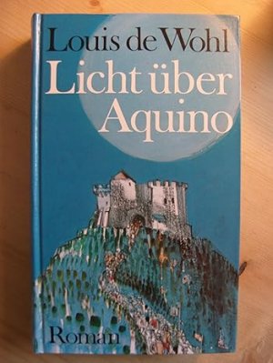 Licht über Aquino - Thomas von Aquin ; Roman