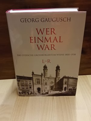 gebrauchtes Buch – Georg Gaugusch – Wer einmal war. Das jüdische Großbürgertum Wien 1800-1938. Band 2, L-R