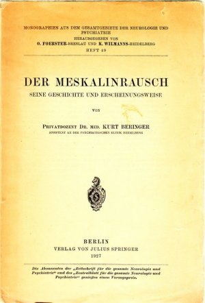 Der Meskalinrausch. Seine Geschichte und Erscheinungsweise. Monographien aus dem Gesamtgebiete der Neurologie und Psychiatrie, H. 49.