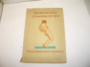 Gymnastik und Tanz. 9. Auflage. Oldenburg: Stalling, 1926. 178 Seiten mit 8 ganzseitigen Tafeln, 47 Textabbildungen sowie der Beilage "Praktische Übungen […]