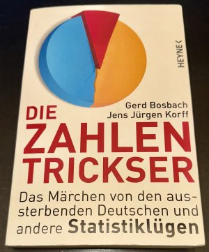 gebrauchtes Buch – Bosbach, Gerd; Korff – Die Zahlentrickser - Das Märchen von den aussterbenden Deutschen und andere Statistiklügen